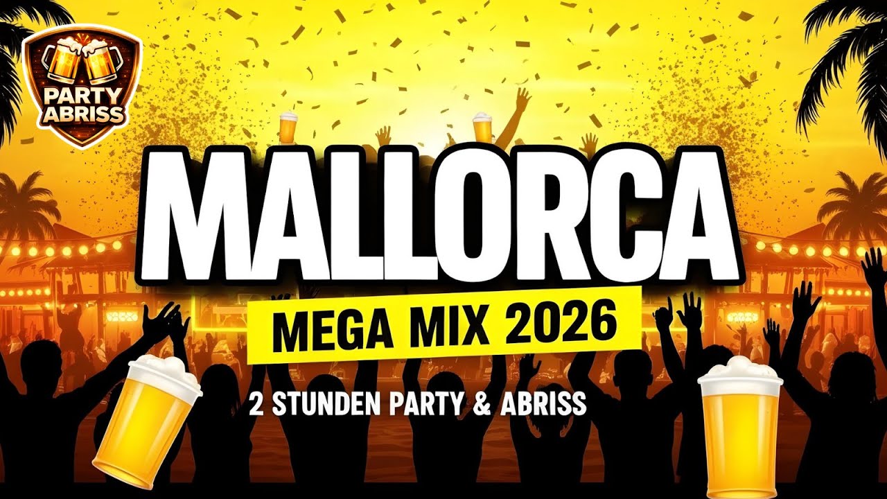 🔥 MALLORCA MEGA MIX 2026 | 2 Stunden Vollgas Eskalation