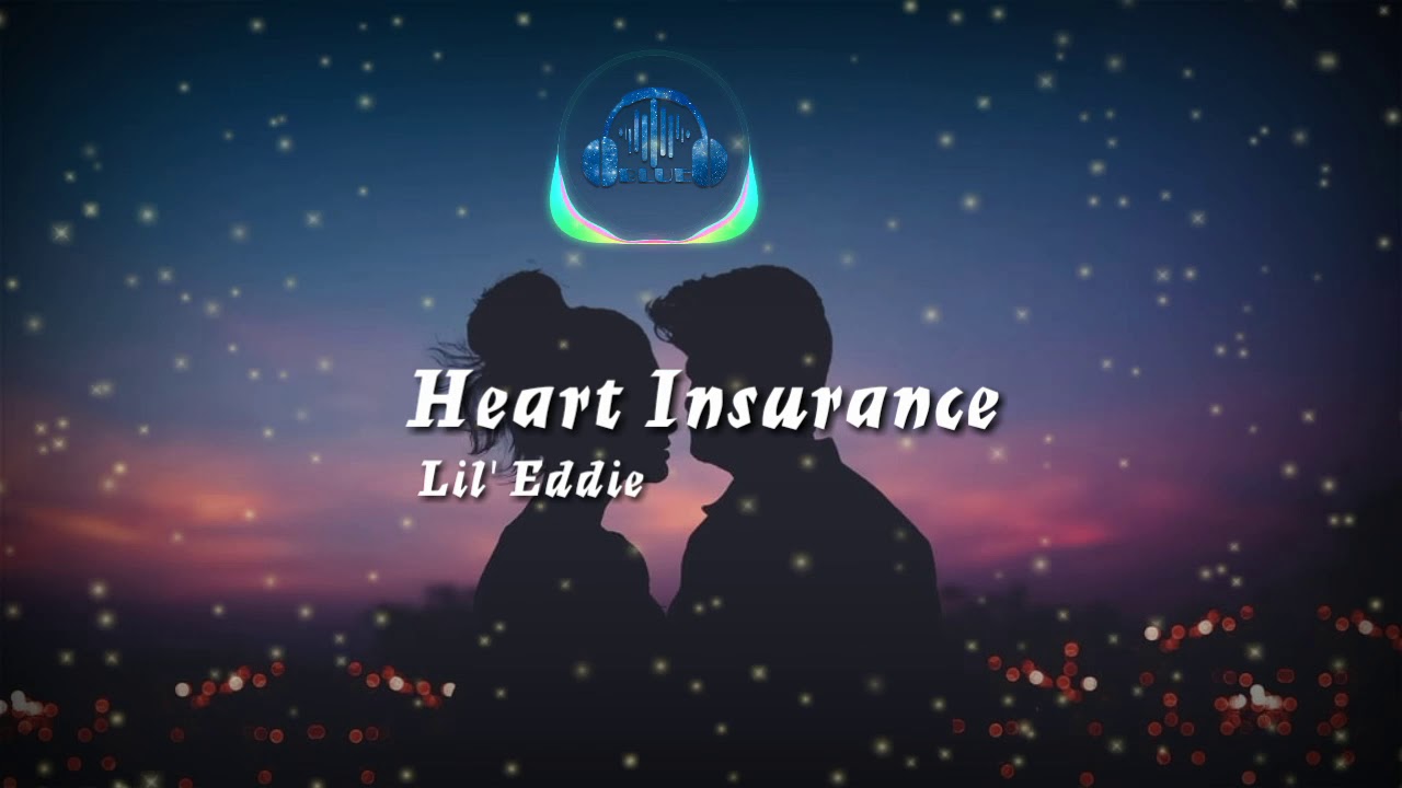 Lil' Eddie - Heart Insurance (Lyrics)