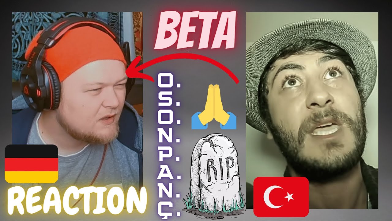 Paying tribute | 🇹🇷 Beta - O.S.O.N.P.A.N.Ç. | GERMAN Reaction