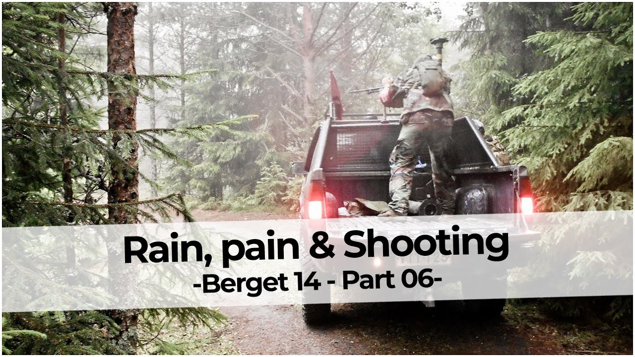 Berget 14 - Part 06 - Rain, Pain & Shooting! - Airsoft Milsim Sweden