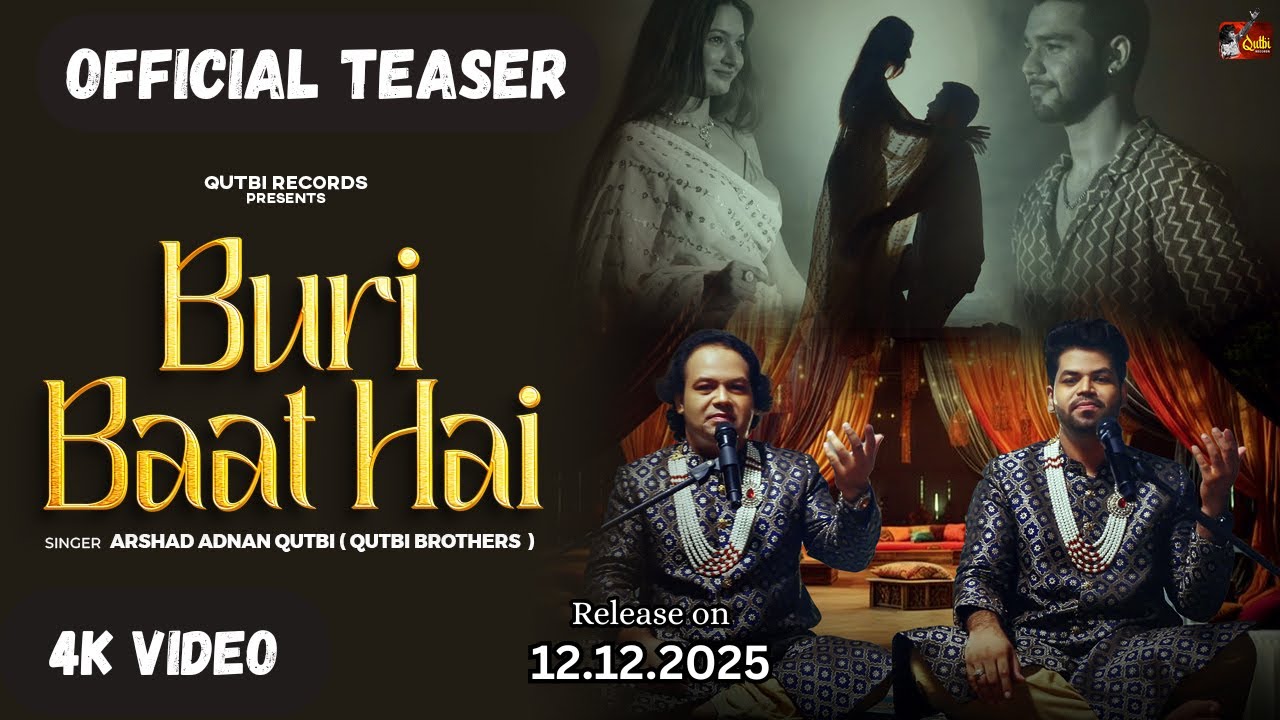 Teaser Buri Baat Hai Song | Arshad Adnan Qutbi | Qutbi Brothers 