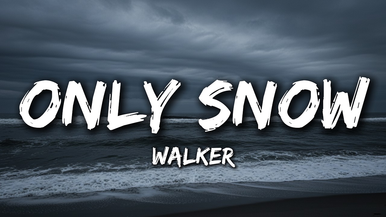 Only Snow - Walker (Lyrics) Broken Song