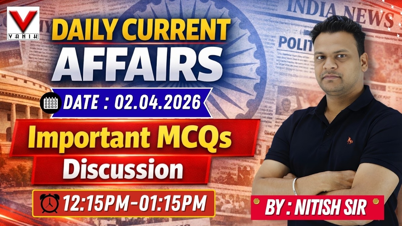 Daily Current Affairs 2 April 2026 | Important MCQs Discussion | By Nitish Sir #vanik #feed #viral