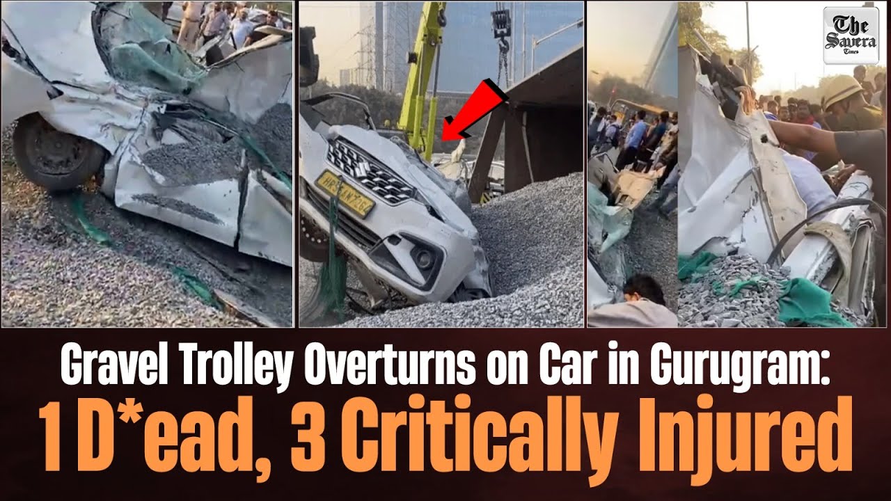 Gravel Trolley Overturns on Car in Gurugram: 1 Dead, 3 Critically Injured