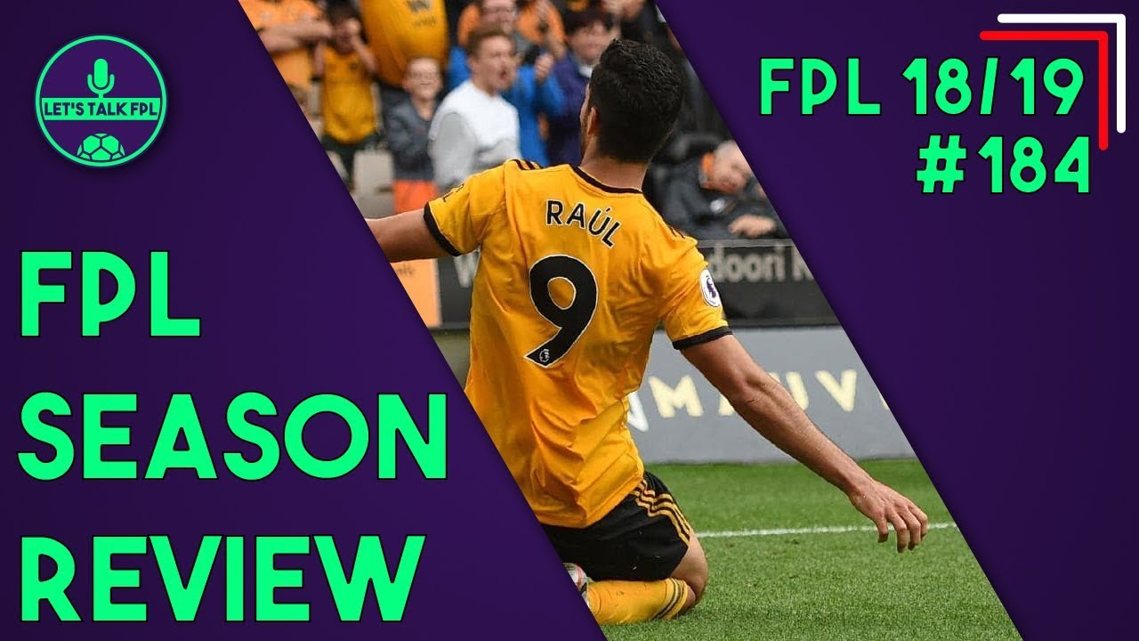 Fantasy Premier League 2018/19 SEASON REVIEW - LIVE | Let's Talk FPL #184
