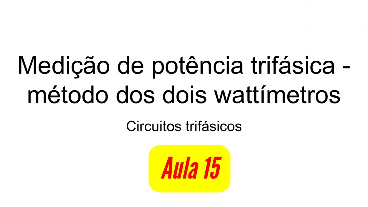 Medição de potência trifásica - método dos dois wattímetros