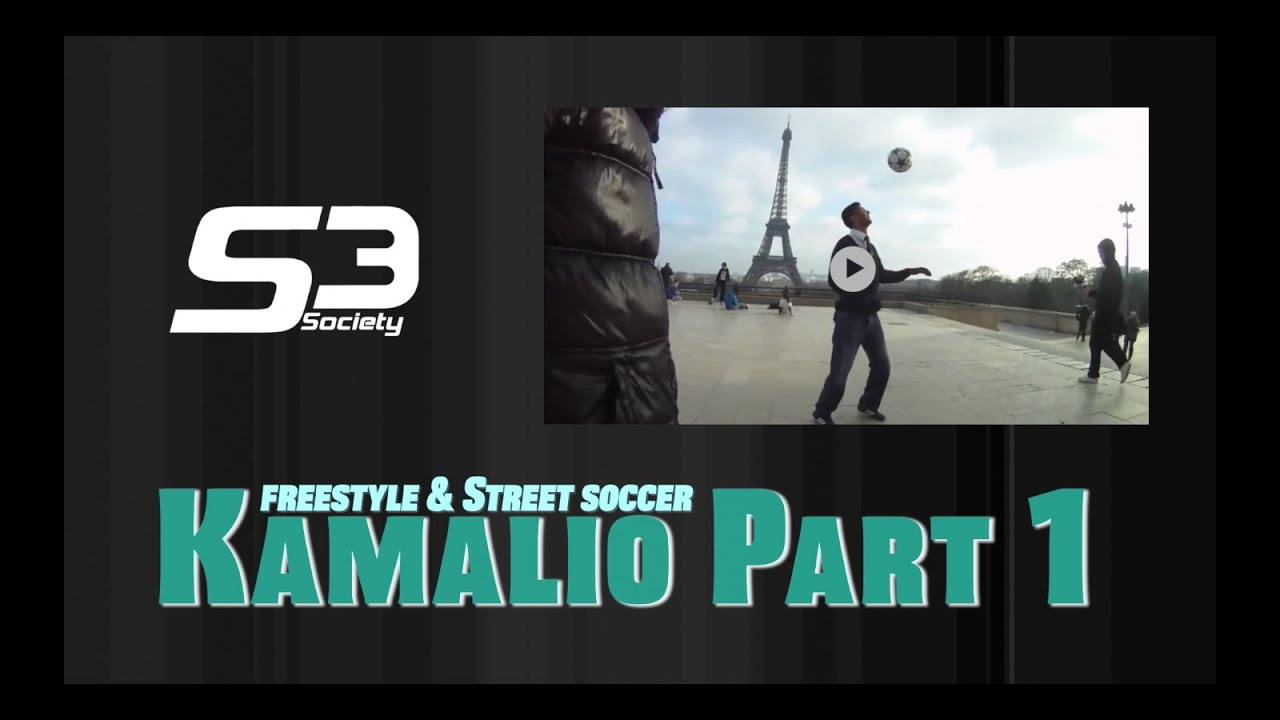 football freestyle in Paris - S3 Events Vol.1/ Kamalio and S3 Part 1 /shooting trocadéro