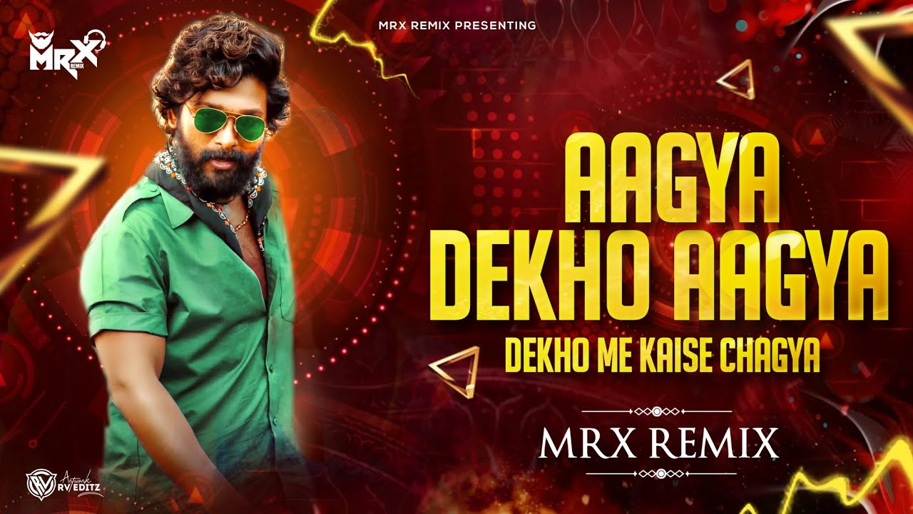 AAGYA DEKHO AAGYA - MRX REMIX ||