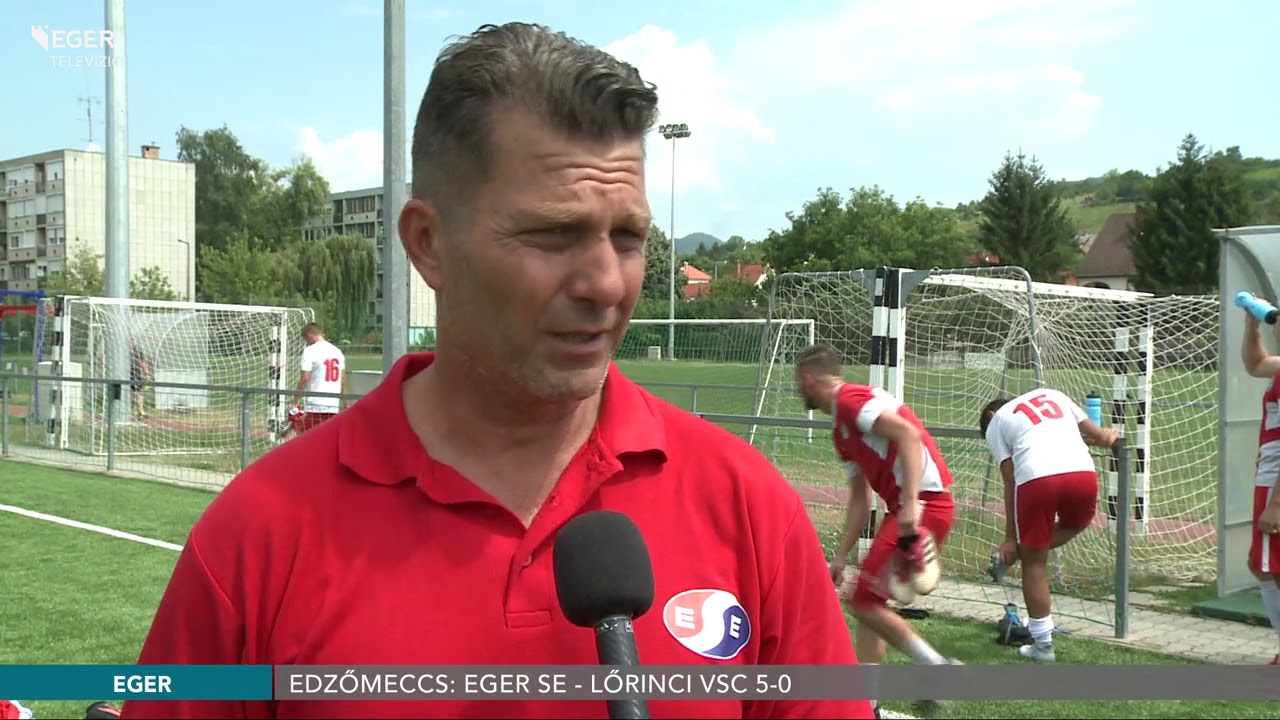 Edzőmeccs: Eger SE - Lőrinci VSC 5-0 - 2019.07.23.
