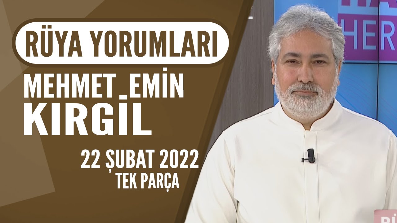 Hayatta Her Şey Var 22 Şubat 2022 / RÜYA YORUMLARI