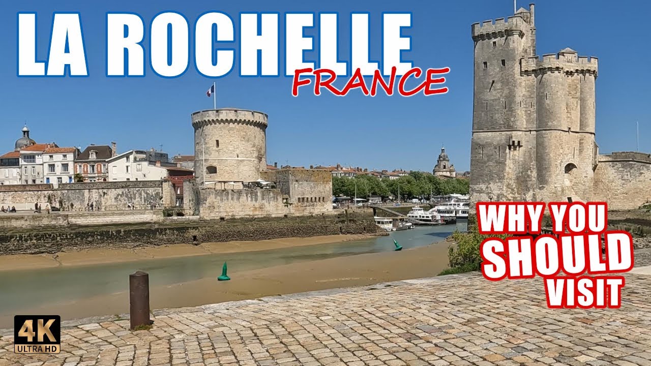 A CHARMING Walking Tour of BEAUTIFUL, HISTORIC La Rochelle France