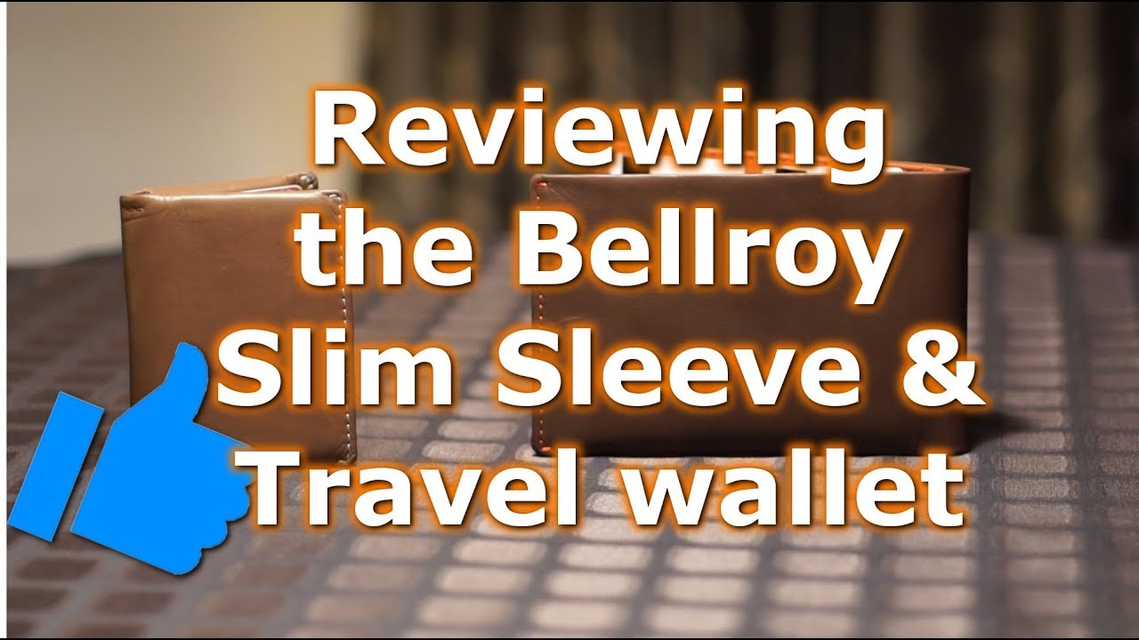 How did the Bellroy Travel Wallet and Slim Sleeve work out for me?