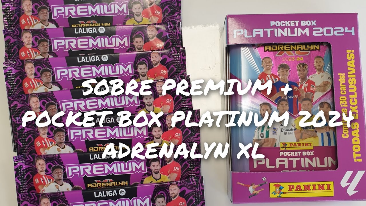 SOBRE PREMIUM 5€ + POCKET BOX PLATINUM 2024 ADRENALYN XL LA LIGA !!! SOMOS LOS PRIMEROS !!!!!!