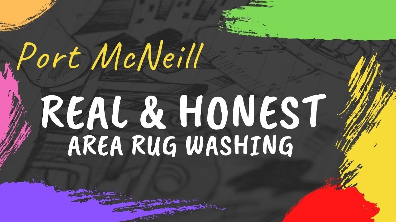 Real And Honest Area Rug Cleaning Port McNeill