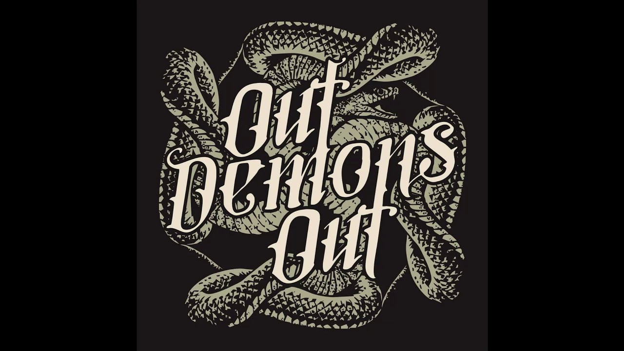 Out Demons Out 