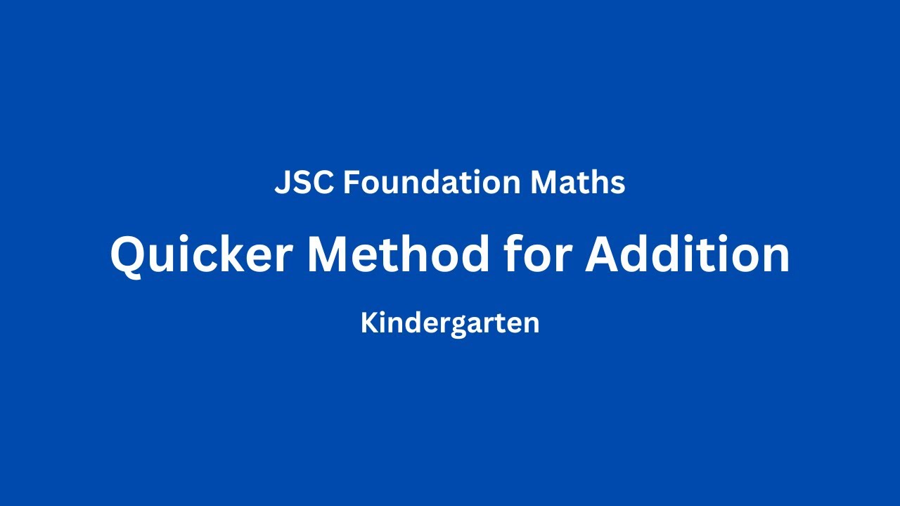 Kindergarten - Quicker Method of Addition