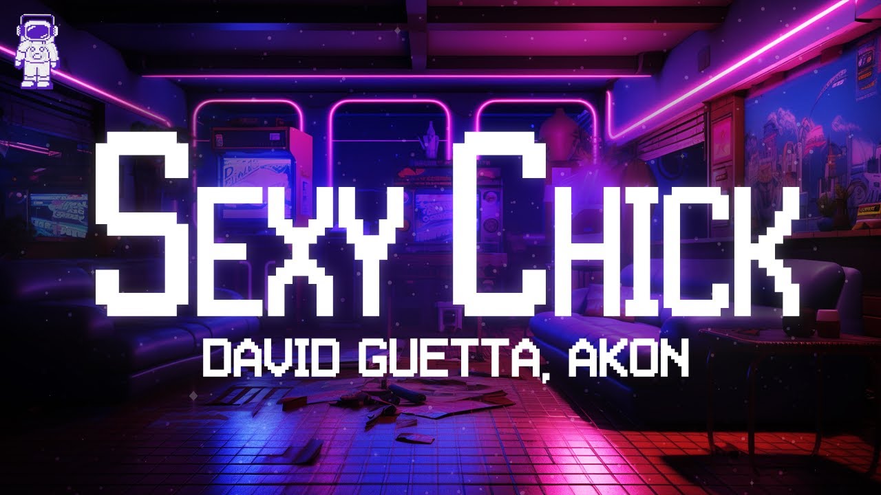 David Guetta, Akon ⚡ Sexy Chick / Lyrics