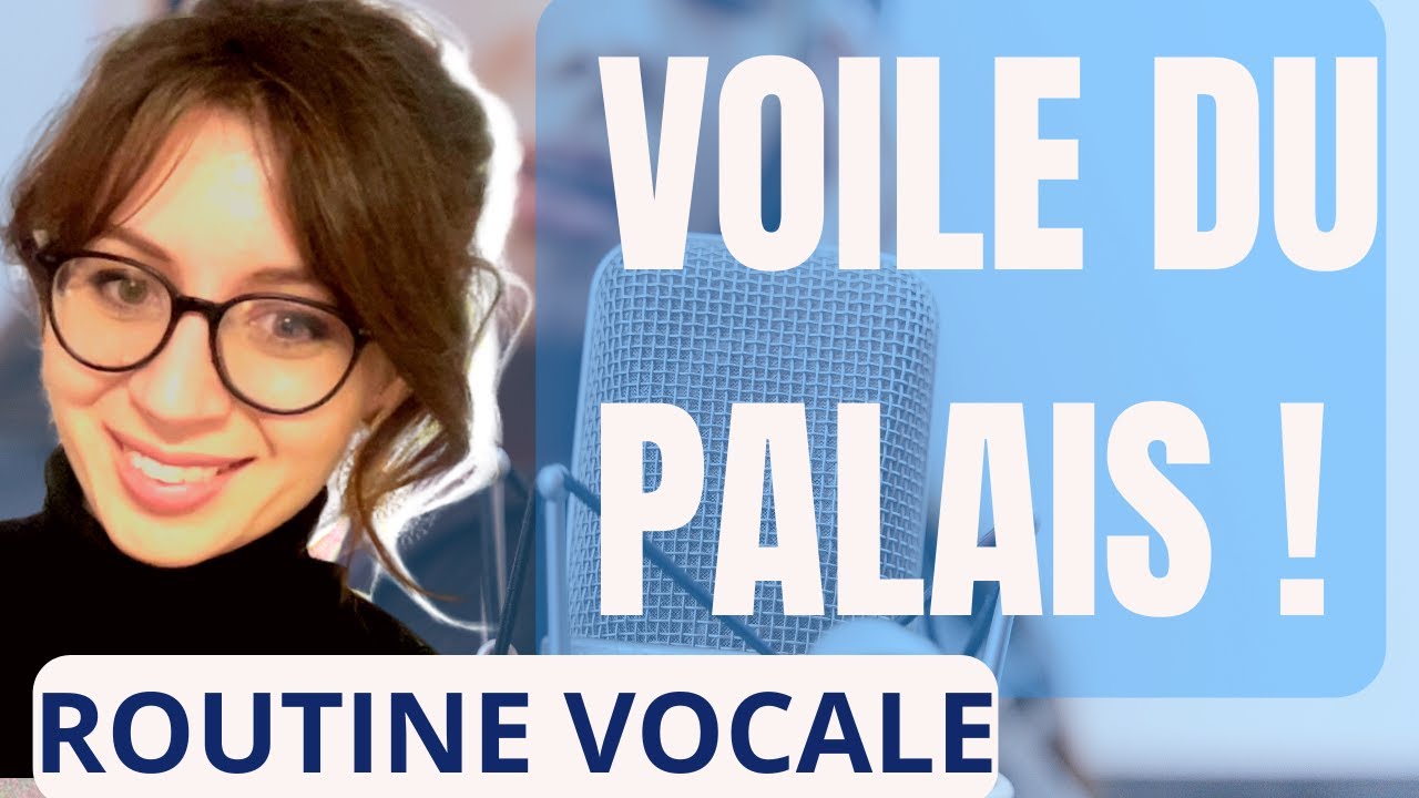 ROUTINE VOCALE - Soulever le voile du palais - Technique vocale