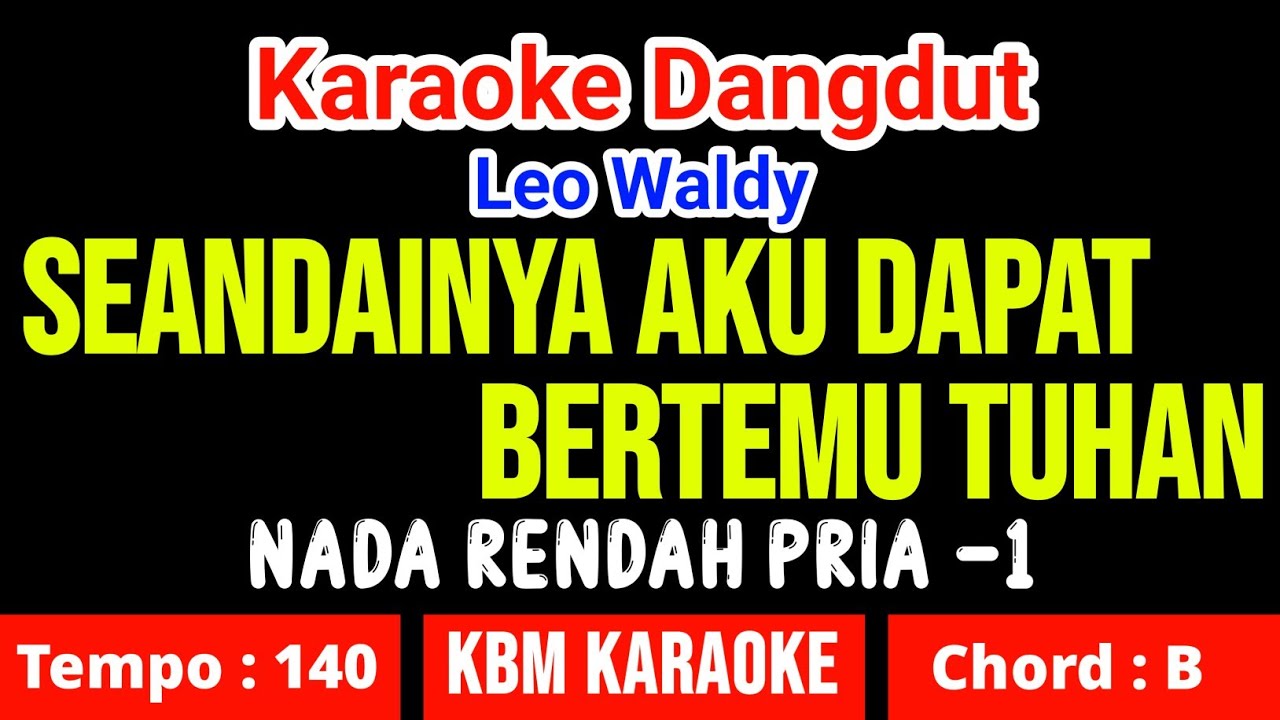 SEANDAINYA AKU DAPAT BERTEMU TUHAN KARAOKE - LEO WALDY
