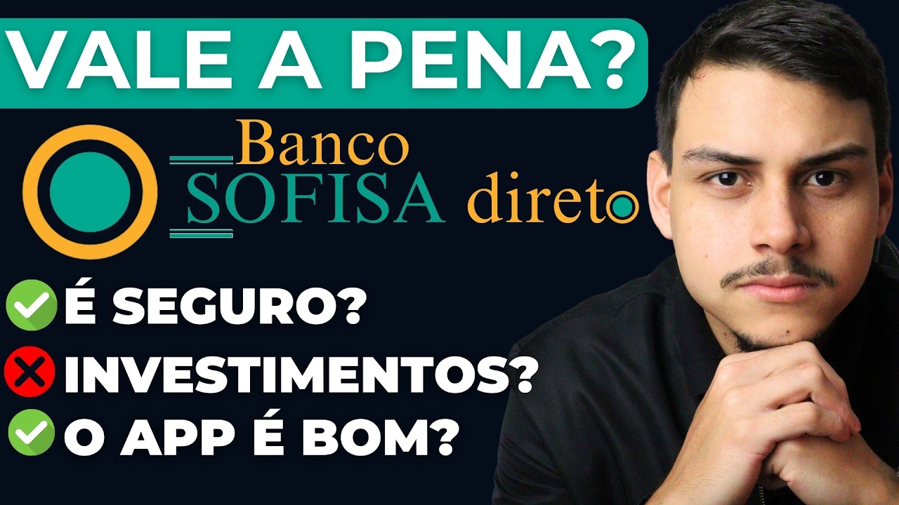 BANCO SOFISA DIRETO - Vale a pena? &Eacute; seguro? Aonde investir? An&aacute;lise completa ATUALIZADA!