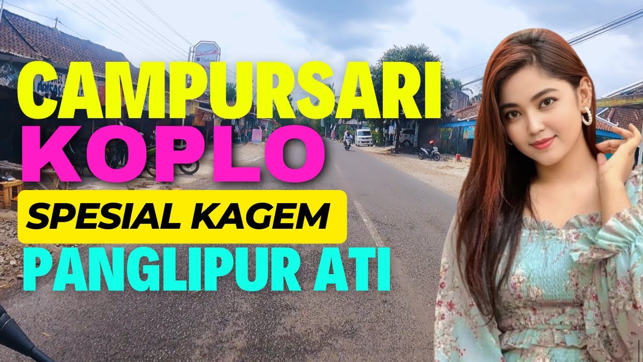 SPESIAL CAMPURSARI POP JAWA KOPLO KAGEM PANGLIPUR ATI POKOKE GAYENG TENAN