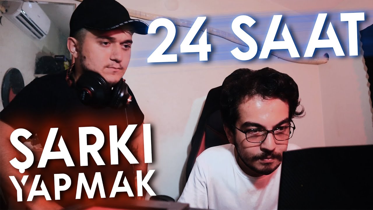 24 SAATTE ŞARKI YAPMAK ! @Porcay