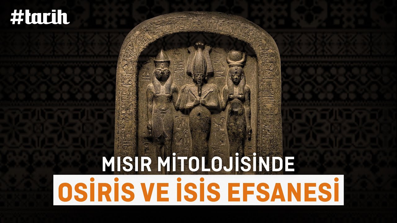Mısır Mitolojisinde Osiris ve İsis Efsanesi