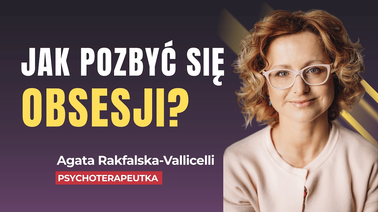 Nerwica natręctw (OCD). Kiedy LĘK przejmuje kontrolę | Anna Gniadzik & Agata Rakfalska-Vallicelli