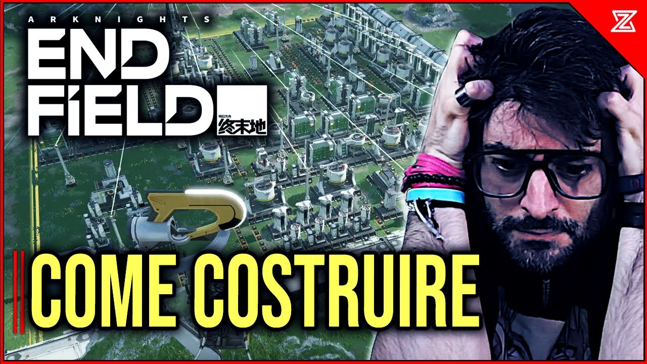 GUIDA alle COSTRUZIONI di ARKNIGHTS ENDFIELD🔧