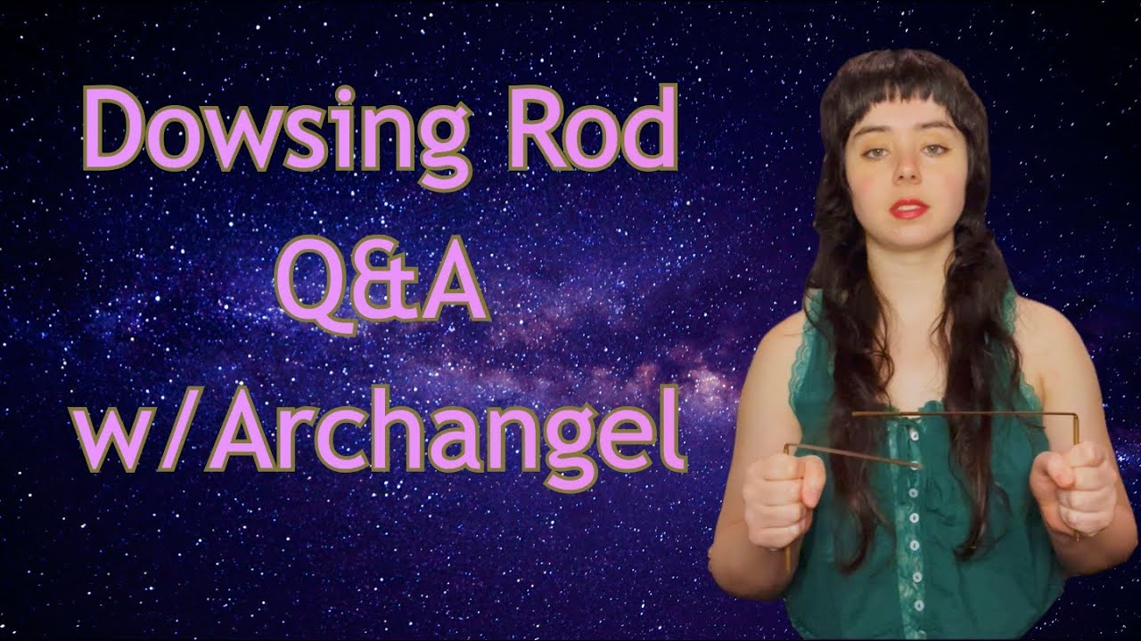 Dowsing Rod Q&A w/Archangel Ariel | Past, Future, Divination