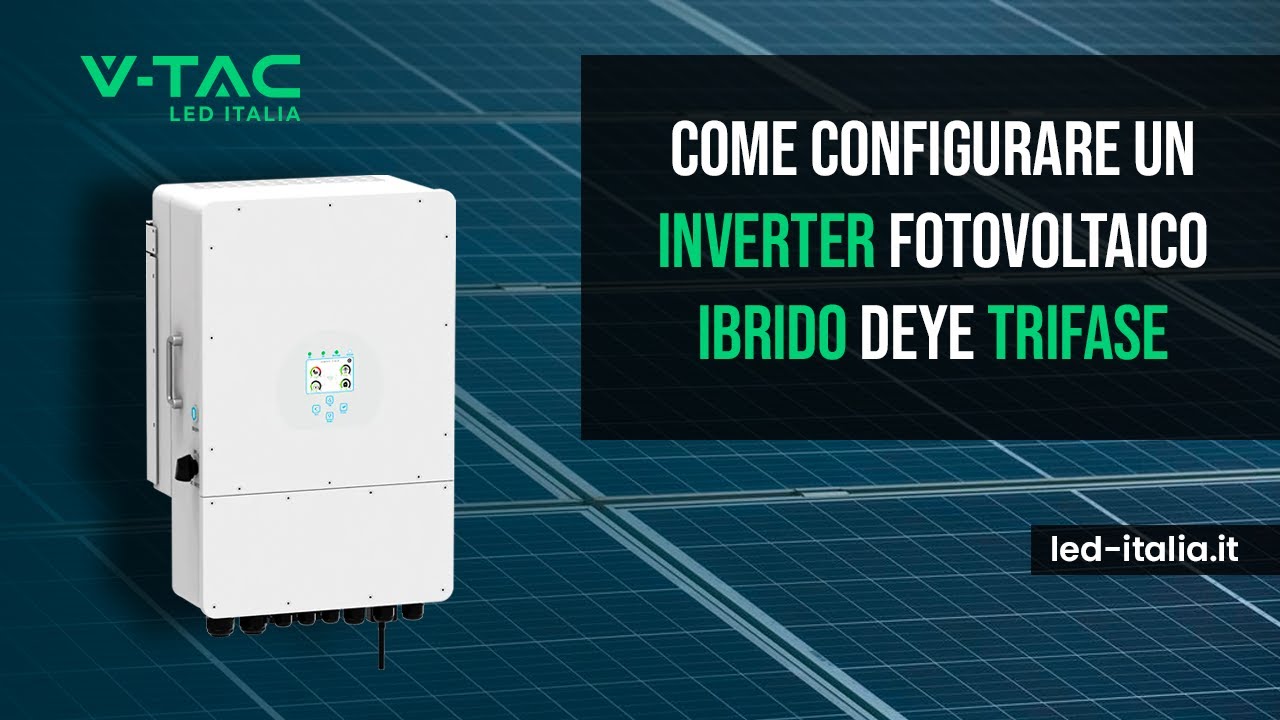 Tutorial Come Configurare un Inverter Fotovoltaico Ibrido Deye Trifase V-TAC LED ITALIA
