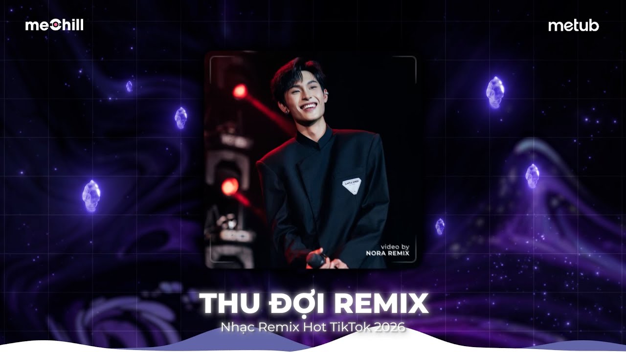 Thu Đợi Remix, Gió Đưa Tình Remix, Cầu Vĩnh Tuy - Gió Đưa Tình Là Gió Vẫn Thương - Nhạc Remix 2026