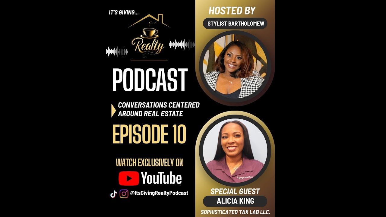 It's Giving Realty Podcast S1E10 w/ Alicia King