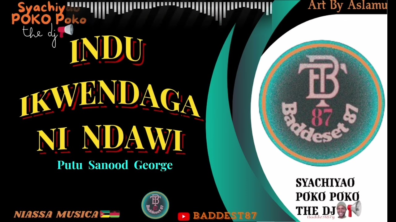 Putu Sanood George_Indu Ikwendaga Ni Ndawi(Official Audio)Baddest87pro by Alex