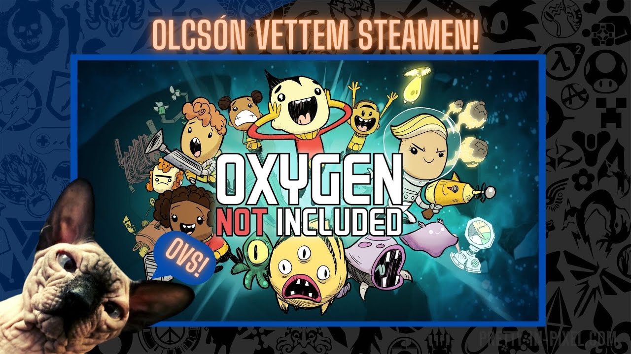 Oxygen Not Included - OVS (Olcsón Vettem Steamen)