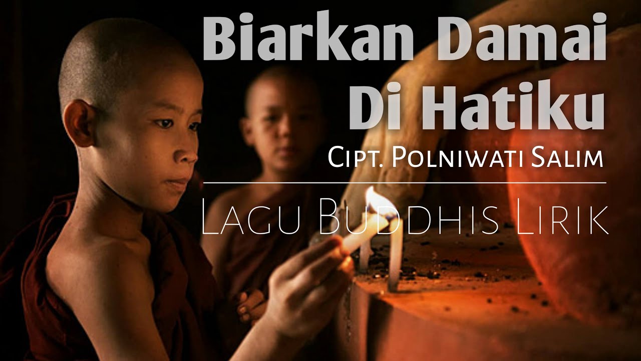 Lagu Buddhis BIARKAN DAMAI DI HATIKU | Video Lirik Cipt.Polniwati Salim #lagubuddhis #videolirik