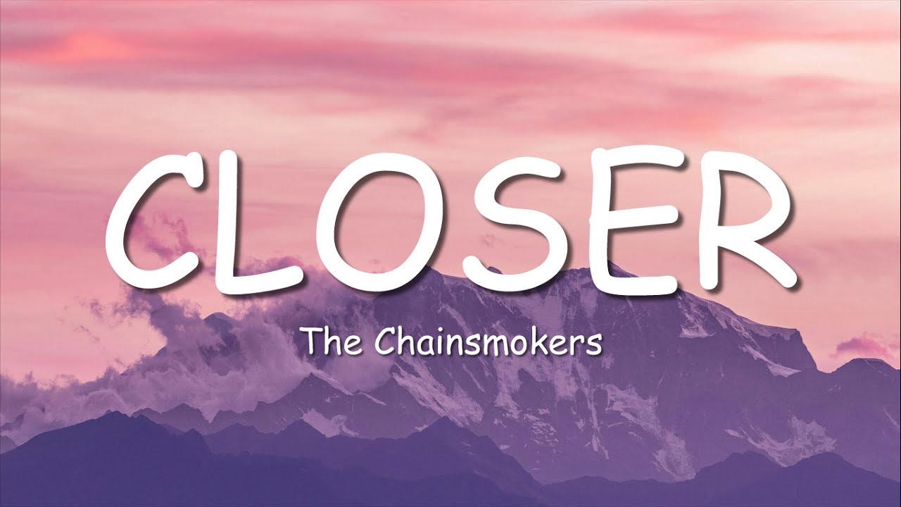 The Chainsmokers - Closer (Lyrics) ft. Halsey
