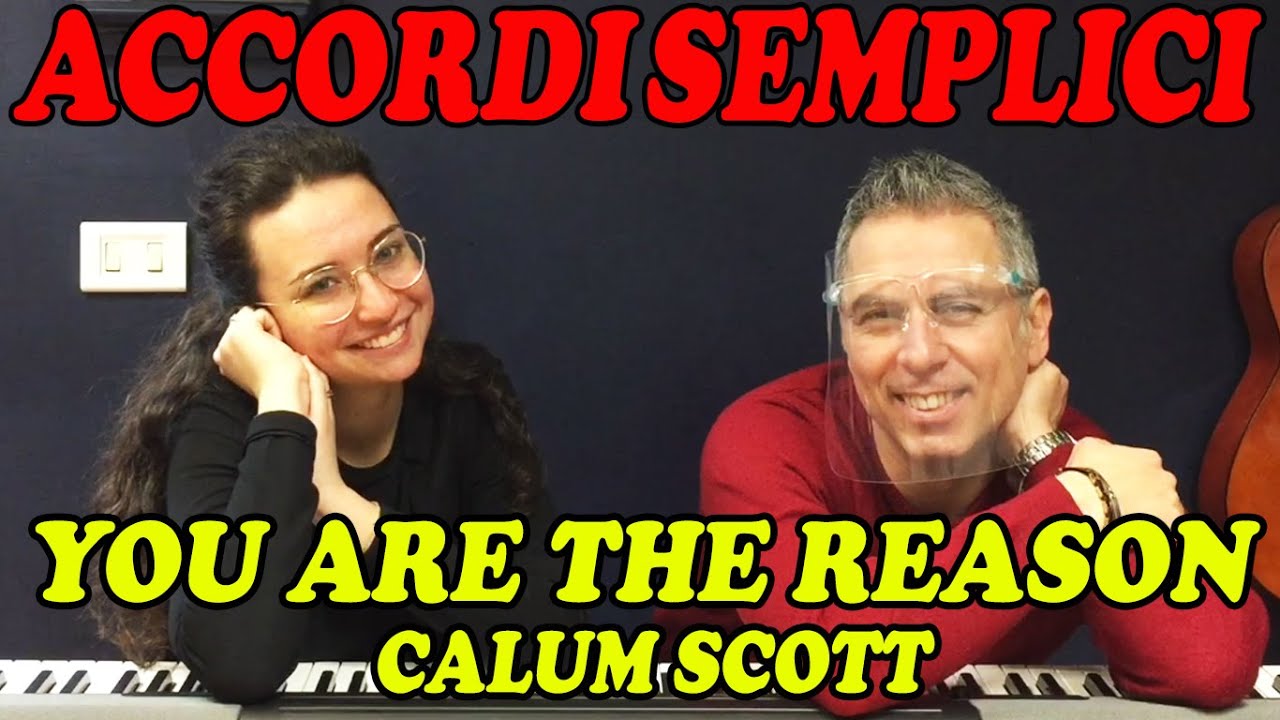 You Are The Reason (Calum Scott) - Tutorial Pianoforte - Accordi Semplificati