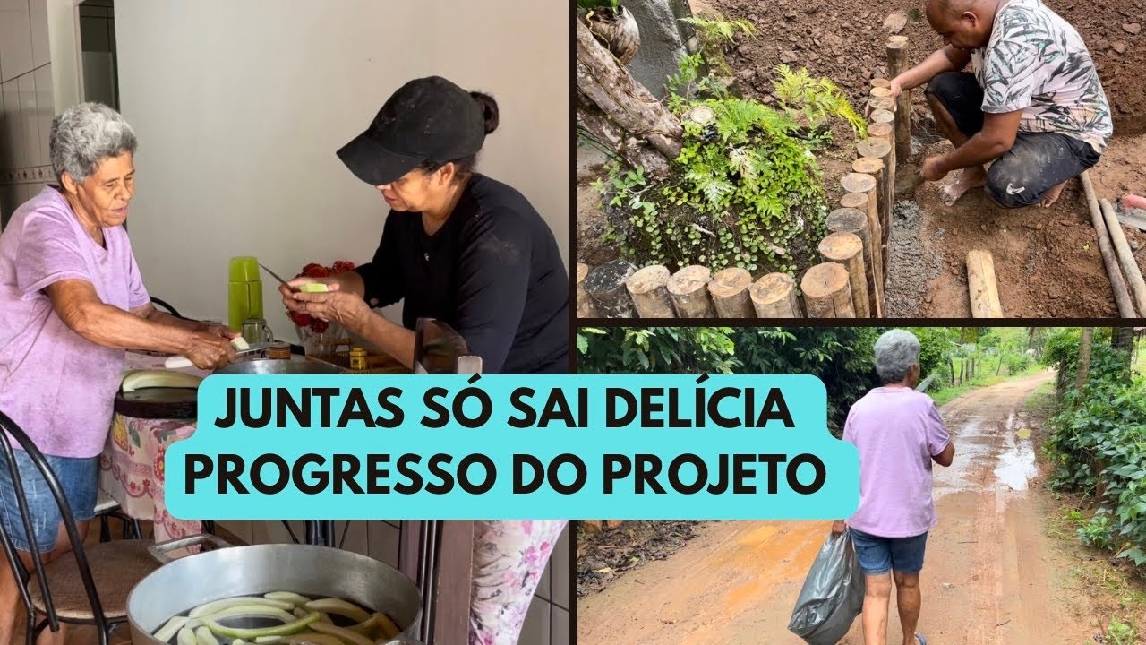 JUNTAS SÓ SAI DELÍCIAS NA ROÇA/ PROGRESSO DO PROJETO NO JARDIM/ VIAGEM NUBIA VIANA/ DOCE DE MAMÃO 