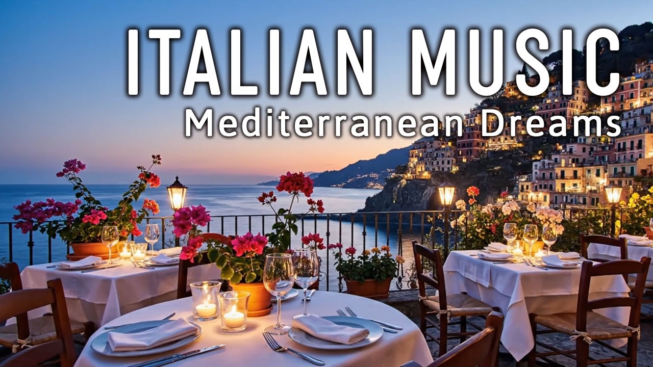 🎶 Italian Vibes & Mediterranean Music 🎶 2+ Hours Scenic Amalfi Coast & Lake Como Beautiful 4K