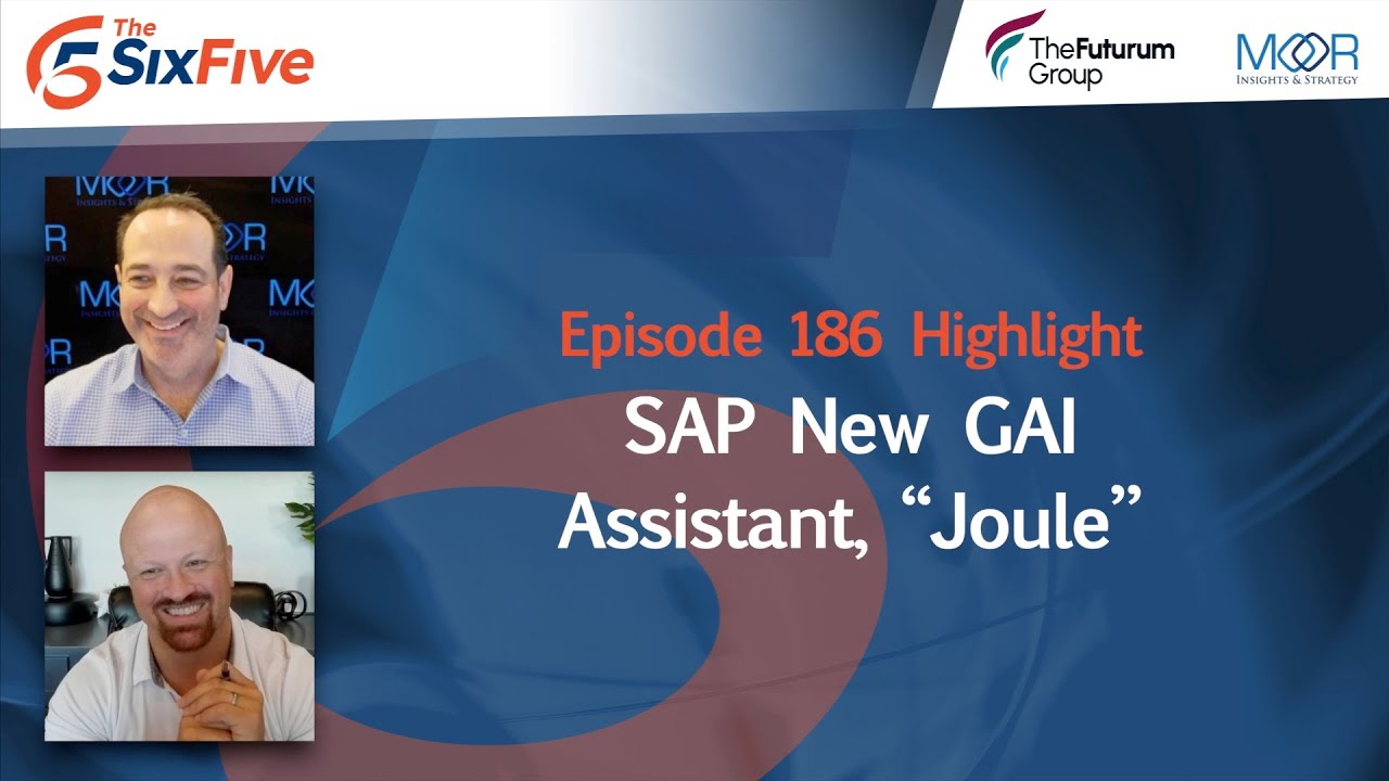 SAP New GAI Assistant, &ldquo;Joule&rdquo; - Episode 186 - Six Five Podcast