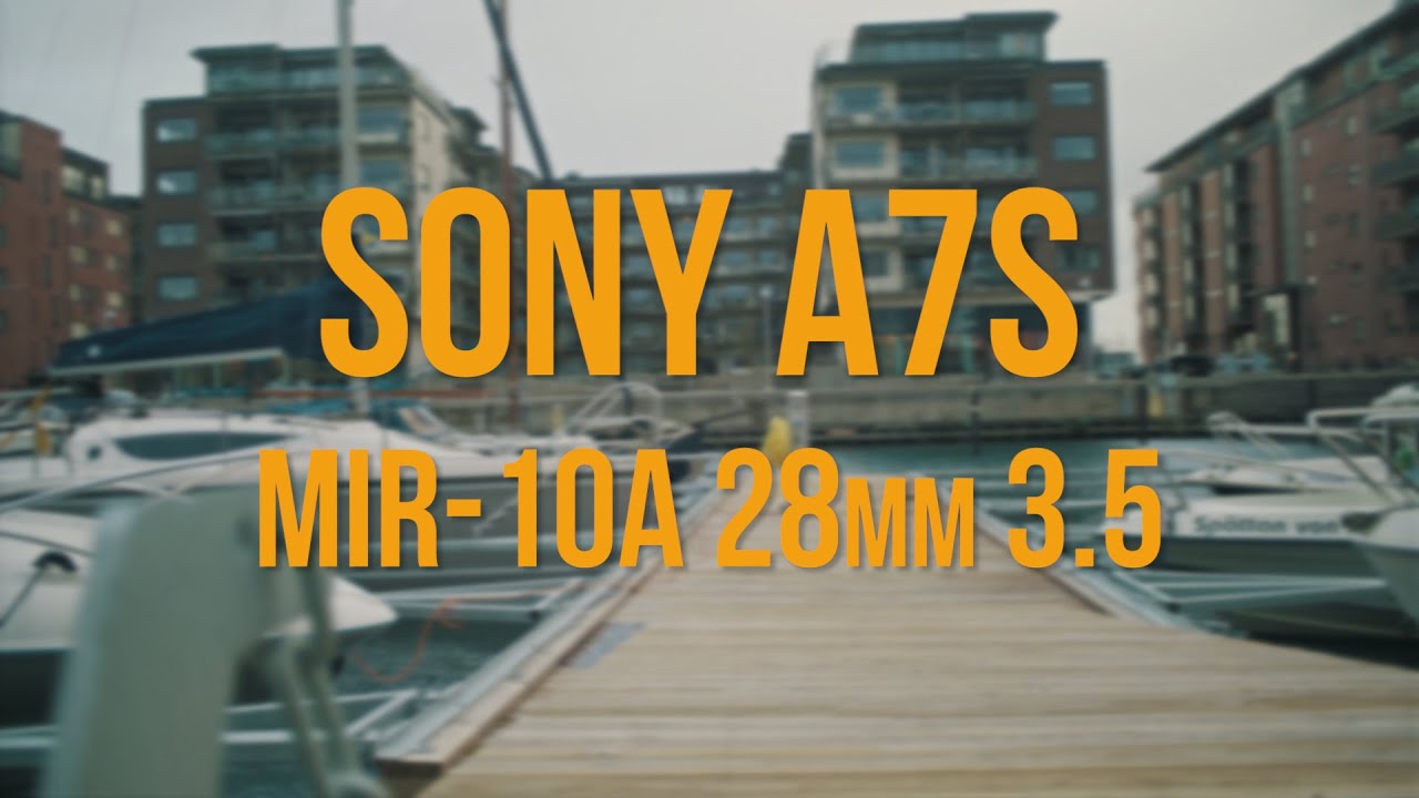 SONY A7S MIR-10A 28MM 3.5   SLOG2 Russian Prime Lens