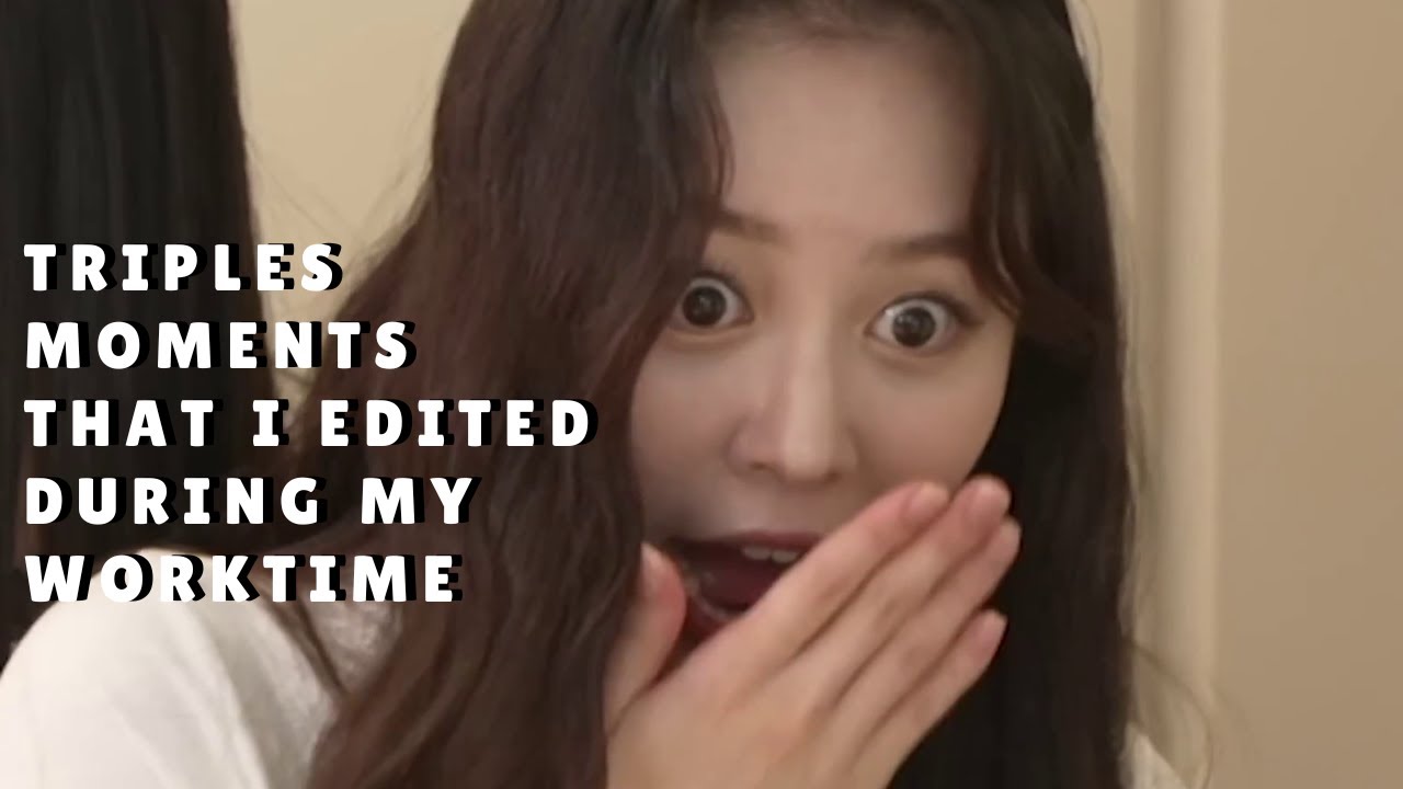 tripleS moments that i edited during my worktime