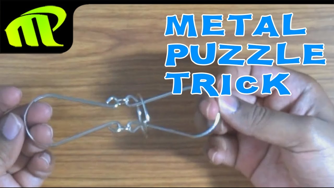 Metal Puzzle - Trick Revealed 2018