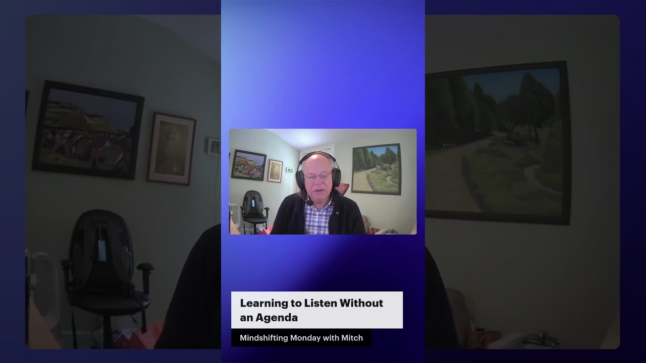 learning to listen without an agenda Episode 8