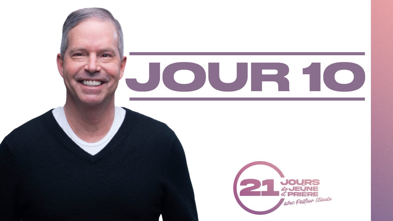 JOUR 10 : Le jeûne et le combat dans l’invisible (1re partie) | 21 jours de jeûne et prière