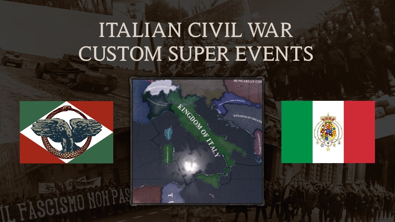 【HOI4】Pax Britannica - Italian Civil War Custom Super Events