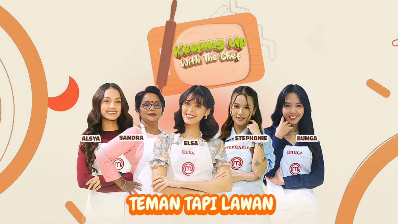 [FULL] TEMAN TAPI LAWAN! BESTIE TAPI SAINGAN! #KeepingUpWithTheChef #RCTIPlusOfficial
