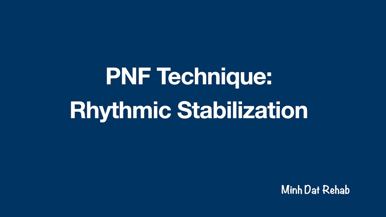 PNF Technique: Rhythmic Stabilization