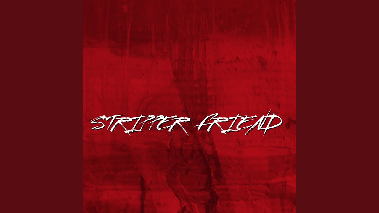 STRIPPER FRIEND